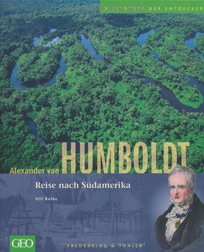 Produkt-Bild: Alexander von Humboldt: Reise nach S&uuml;damerika