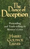 The dance of deception : pretending and truth-telling in women's lives