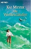 Die Wellenläufer: Roman