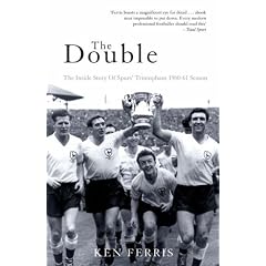 The Double: The Inside Story Of Spurs' Triumphant 1960-61 Season (Mainstream Sport)