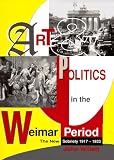Art and Politics in the Weimar Period