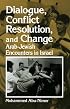 Dialogue, Conflict Resolution, and Change: Arab-Jewish Encounters in Israel (S U N Y Series in Israeli Studies)