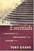 Life Essentials for Knowing God Better, Experiencing God Deeper, Loving God More
