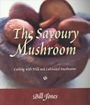 The Savoury Mushroom: Cooking with Wi...