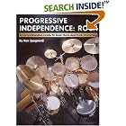 Buy Progressive Independence: Rock: A Comprehensive Guide to Basic Rock and Funk Drumming by  Ron Spagnardi