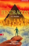 Pendragon.  Der Palast der Illusionen. Journal einer Reise durch Zeit und Raum
