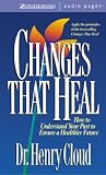 Changes That Heal: How to Understand the Past to Ensure a Healthier Future
