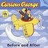 Curious George Before and After Board Book: Lift the Flap Board Book (Curious George)