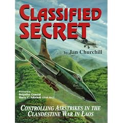Classified Secret: Controlling Airstrikes in the Clandestine War in Laos