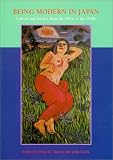Being Modern in Japan: Culture and Society from the 1910s to the 1930s