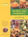 Fertility & Pregnancy Cooking (Eating for Health)