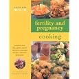 Fertility and Pregnancy Cooking (Eating for Health) by Katherine Burke