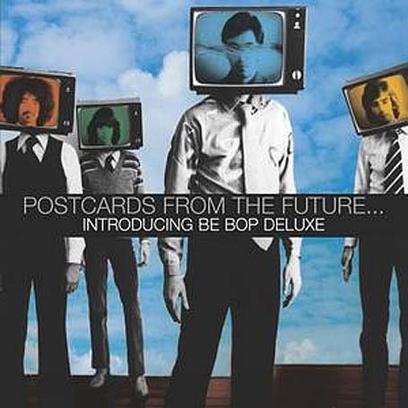 CD-Charts  Search : Postcards from the Future: Introducing Be-Bop Deluxe