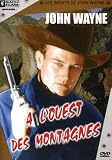 DVD A l'ouest des montagnes, film DVD A l'ouest des montagnes