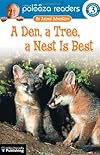 A Den, a Tree, a Nest Is Best, Level 3: An Animal Adventure (Lithgow Palooza Readers)