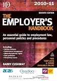 The employer's handbook, 2010-11 : an essential guide to employment law, personnel policies and procedures