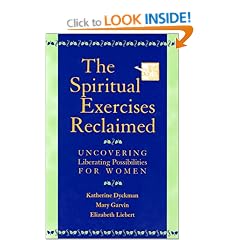 The Spiritual Exercises Reclaimed: Uncovering Liberating Possibilities for Women