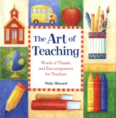 The Art of Teaching: Words of Thanks and Encouragement for Teachers