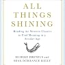 All Things Shining: Reading the Western Classics to Find Meaning in a Secular World
