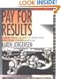 Pay for Results: A Practical Guide to Effective Employee Compensation First Edition (Taking Control)