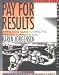 Pay for Results: A Practical Guide to Effective Employee Compensation First Edition (Taking Control)