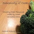 Simplicity of Cooking: Monthly Meal Planning Week by Week - Intermediate Edition (Volume 2)
