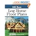 100 Best Log Home Floor Plans (100 Best (Krause Publications))