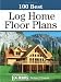 100 Best Log Home Floor Plans (100 Best (Krause Publications))