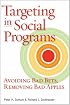 Targeting in Social Programs: Avoiding Bad Bets, Removing Bad Apples