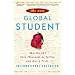 The New Global Student: Skip the SAT, Save Thousands on Tuition, and Get a Truly International Education