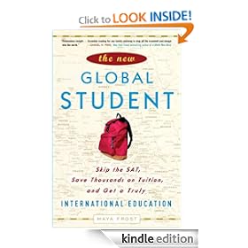 The New Global Student: Skip the SAT, Save Thousands on Tuition, and Get a Truly International Education