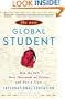 The New Global Student: Skip the SAT, Save Thousands on Tuition, and Get a Truly International Education