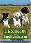 Lexikon der Jagdhundrassen
