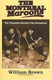 Montreal Maroons: The Forgotten Stanley Cup Champions