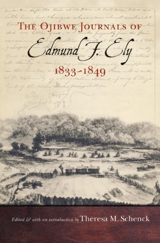 The Ojibwe Journals of Edmund F. Ely, 1833-1849
