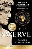The Swerve: How the World Became Modern