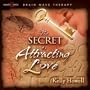 The Secret to Attracting Love