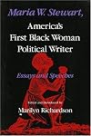 Maria W. Stewart: America's First Black Woman Political Writer : Essays and Speeches (Blacks in the Diaspora)