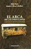 El arca de las tres llaves : la reforma de Santa Teresa de Jesús