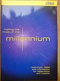 Making the most of the millennium : resources, ideas and information for celebration and mission