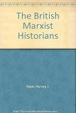 The British Marxist historians : an introductory analysis