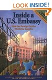 Inside A U.S. Embassy: How the Foreign Service Works for America