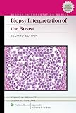 Biopsy Interpretation of the Breast (Biopsy Interpretation Series)