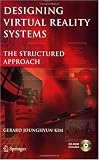 Designing Virtual Reality Systems: The Structured Approach