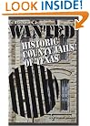 Wanted: Historic County Jails of Texas (Clayton Wheat Williams Texas Life Series)