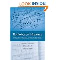 Psychology for Musicians: Understanding and Acquiring the Skills