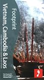 Vietnam, Cambodia & Laos, 2nd: Tread Your Own Path (Footprint - Travel Guides)