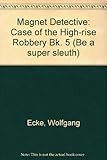 The case of the high-rise robbery