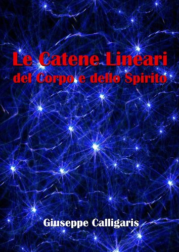 Le Catene Lineari del Corpo e dello Spirito (Italian Edition)