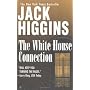 The White House Connection by Jack Higgins